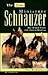 The New Miniature Schnauzer by Dan Kiedrowski