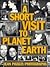 A Short Visit to Planet Earth