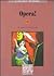 Opera!