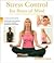 Health Series: Stress Control for Peace of Mind Health Series: Stress Control for Peace of Mind