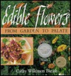 Edible Flowers: From Garden to Palate (Paperback)