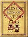 A Child's First Book of Virtues