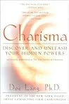 Charisma: Discover and Unleash Your Hidden Powers
