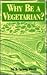 Why Be a Vegetarian?