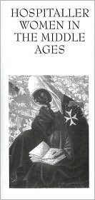 Hospitaller Women in the Middle Ages (Hardcover)