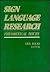 Sign Language Research: Theoretical Issues
