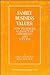 Family Business Values: How to Assure A Legacy of Continuity and Success