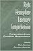 Right Hemisphere Language Comprehension: Perspectives From Cognitive Neuroscience
