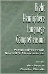 Right Hemisphere Language Comprehension: Perspectives From Cognitive Neuroscience