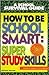 How to Be School Smart