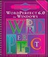 Mastering and Using Wordperfect 6.0 for Windows Mastering and Using Wordperfect 6.0 for Windows