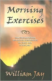 Morning Exercises: Soul-Strengthening Devotional Meditation For Every Day of the Year (Hardcover)