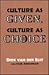 Culture As Given, Culture As Choice
