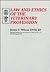 Law and Ethics of the Veterinary Profession by James F. Wilson