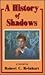 History Of Shadows