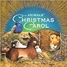 The Animals' Christmas Carol by Helen Ward