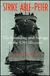 Strike Able-Peter: The Stranding and Salvage of the Uss Missouri (Hardcover)