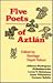 Five Poets of Aztlán