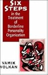 Six Steps in the Treatment of Borderline Personality Organization (The Master Work Series) Six Steps in the Treatment of Borderline Personality Organization (The Master Work Series)