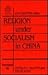 Religion Under Socialism in China (Chinese Studies on China)