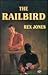The Railbird by Rex Jones