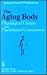 The Aging Body: Physiological Changes and Psychological Consequences