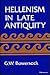 Hellenism in Late Antiquity (Thomas Spencer Jerome Lectures)