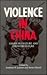 Violence in China: Essays i...