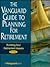 The Vanguard Guide to Planning for Retirement: Building Your Retirement Assets