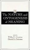 The Nature and Ontogenesis of Meaning (Jean Piaget Symposia Series)