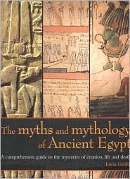 The Myths and Mythology of Ancient Egypt (Paperback)