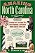 Amazing North Carolina: Fascinating Facts, Entertaining Tales, Bizarre Happenings, and Historical Oddities from the Tarheel State