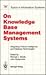 On Knowledge Base Management Systems: Integrating Artificial Intelligence and Database Technologies (Topics in Information Systems)