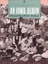 An Iowa Album: A Photographic History, 1860-1920 (A Bur Oak Original)
