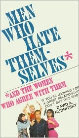 Men Who Hate Themselves and the Women Who Agree With Them (Paperback)