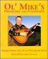 Ol' Mike's Philosophy and Foolishness