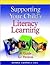 Supporting Your Child's LIteracy Learning: A Guide for Parents