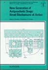New Generation of Antipsychotic Drugs: Novel Mechanisms of Action : Workshop, Monte Carlo, March 16-18, 1982 (INTERNATIONAL ACADEMY FOR BIOMEDICAL AND DRUG RESEARCH) New Generation of Antipsychotic Drugs: Novel Mechanisms of Action : Workshop, Monte Carlo, March 16-18, 1982 (INTERNATIONAL ACADEMY FOR BIOMEDICAL AND DRUG RESEARCH)