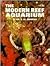 The Modern Reef Aquarium by C.W. Emmens