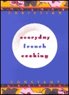 Everyday French Cooking (Paperback)