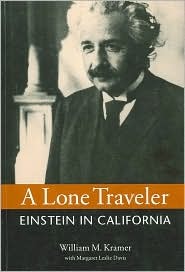 A Lone Traveler: Einstein in California (Paperback)
