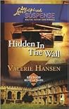 Hidden in the Wall by Valerie Hansen