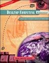 Desktop Computing Workbook: A Guide for Using 15 Programs in Macintosh and Windows Formats