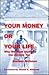 Your Money or Your Life: Wh...
