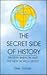 The Secret Side of History; Mystery Babylon and the New World Order