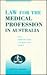 Law for the Medical Profession in Australia