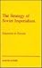 The Strategy of Russian Imperialism: Expansion in Eurasia Gorbachev