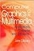 Computer Graphics and Multimedia: Applications, Problems and Solutions