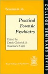 Seminars in practical forensic psychiatry (College seminars series)