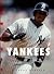 The History of the New York Yankees (Baseball: The Great American Game)